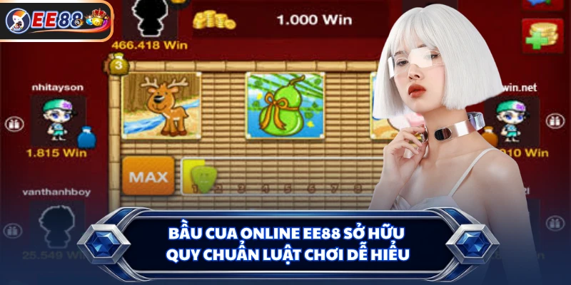 Bầu cua online EE88 sở hữu quy chuẩn luật chơi dễ hiểu