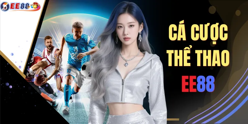 Cá Cược Thể Thao EE88