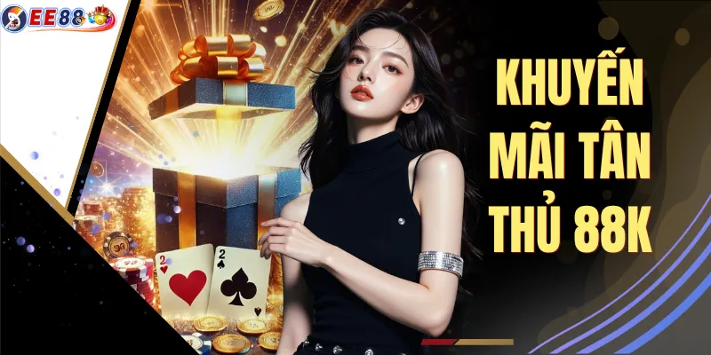 Khuyến Mãi Tân Thủ 88k