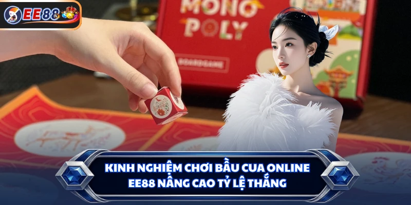 Kinh nghiệm chơi bầu cua online EE88 nâng cao tỷ lệ thắng