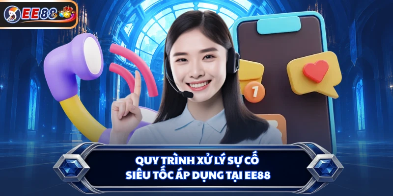 Quy trình xử lý sự cố siêu tốc áp dụng tại EE88