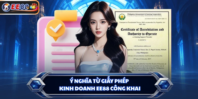 Ý nghĩa từ giấy phép kinh doanh EE88 công khai